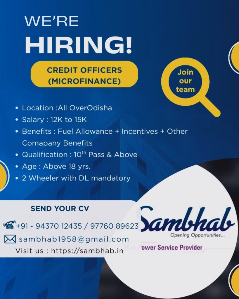 We’re Hiring Credit Officers (Microfinance) – Jobs Across Odisha